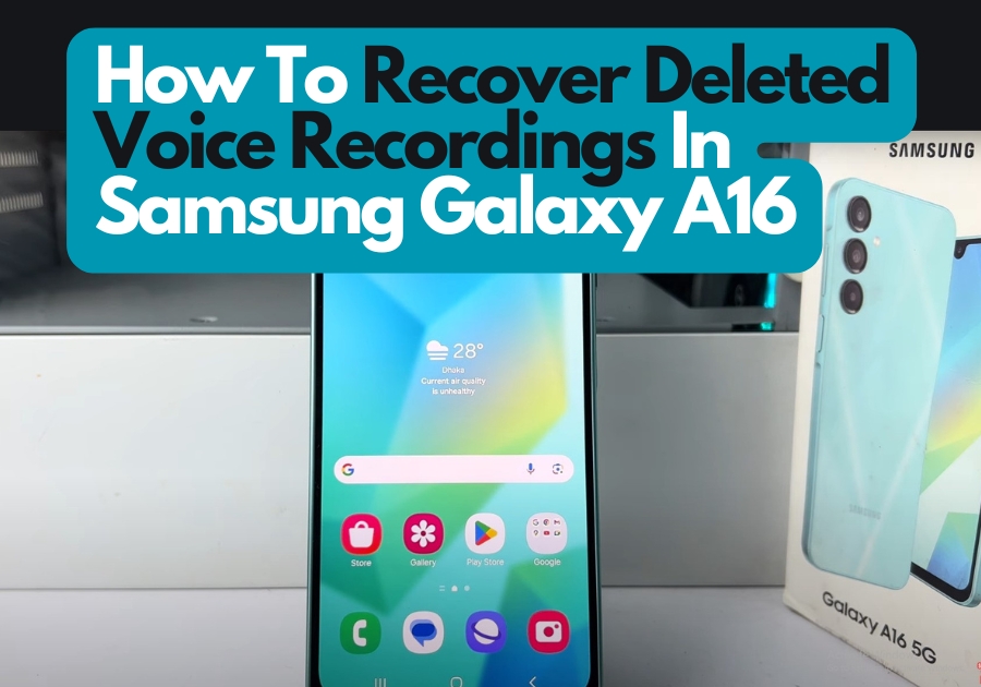 How To Recover Deleted Voice Recordings In Samsung Galaxy A16