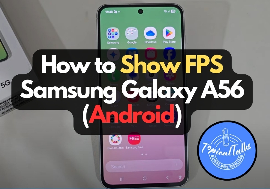 How to show FPS Samsung Galaxy A56 (Android)