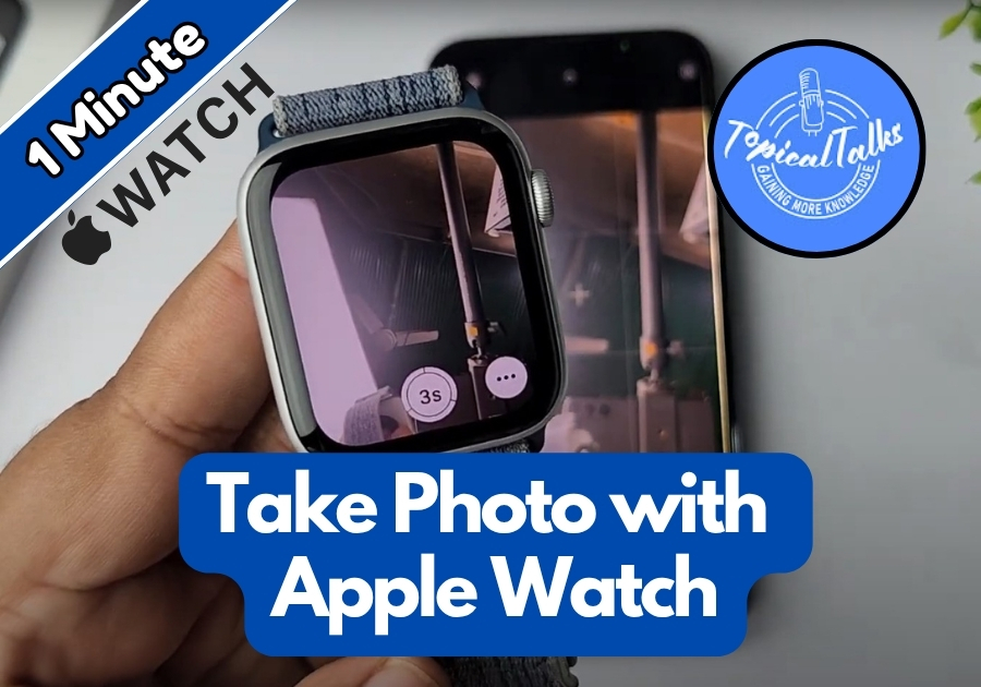 How to Take Photo with Apple Watch