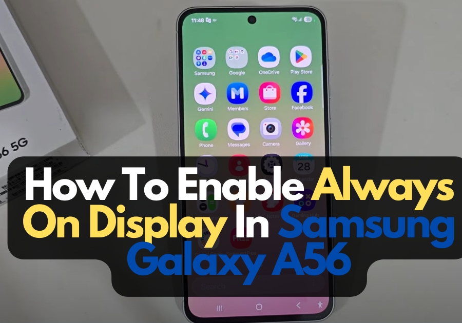 How To Enable Always On Display In Samsung Galaxy A56