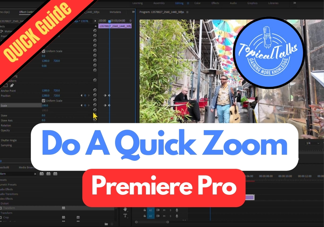 How to Do A Quick Zoom on Premiere Pro