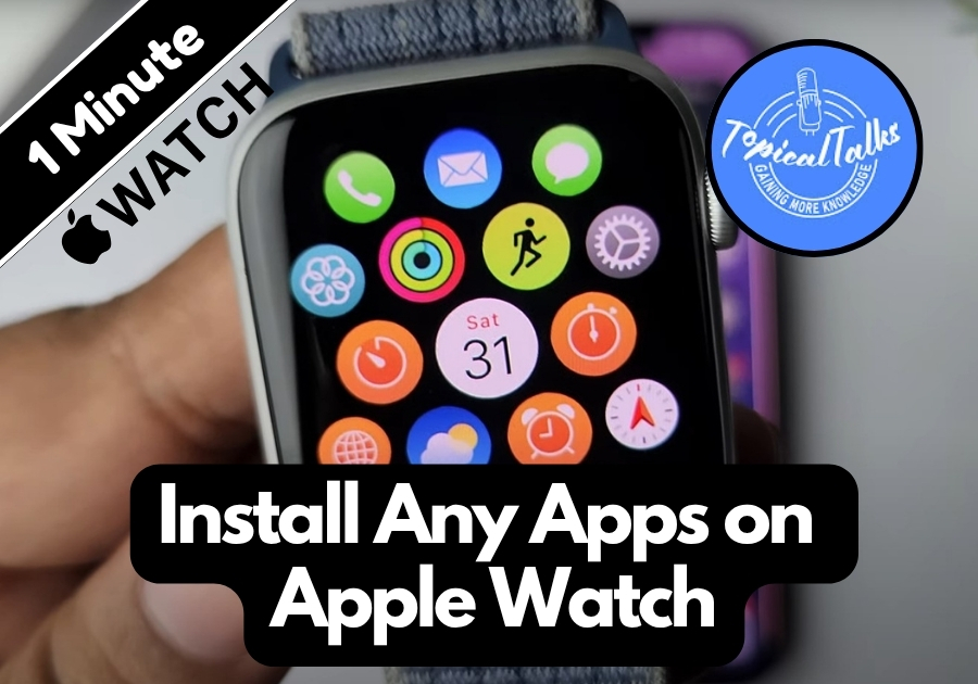 How to Install Any Apps on Apple Watch