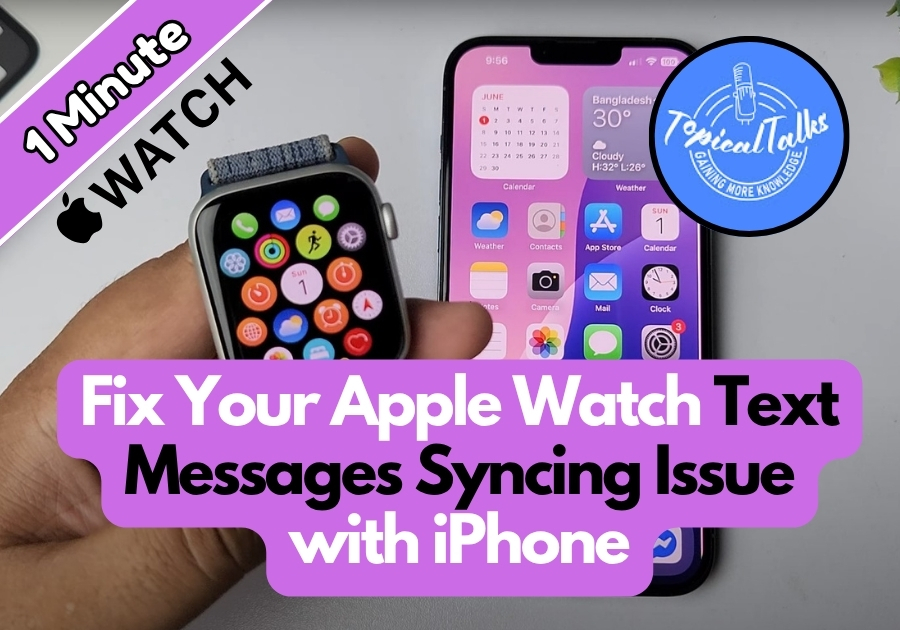 Fix Apple Watch Text Messages Syncing Issue with iPhone