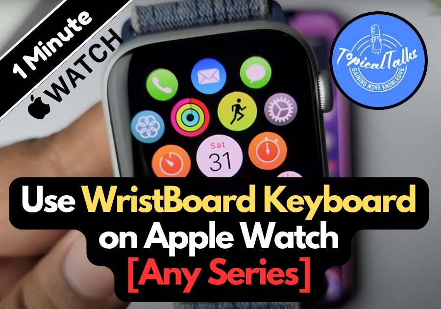 How to Use Keyboard on Apple Watch - Any Series
