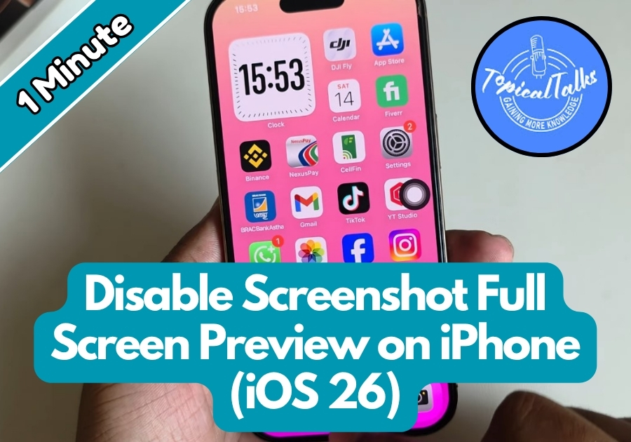 How To Disable Screenshot Full Screen Preview on iPhone iOS 26