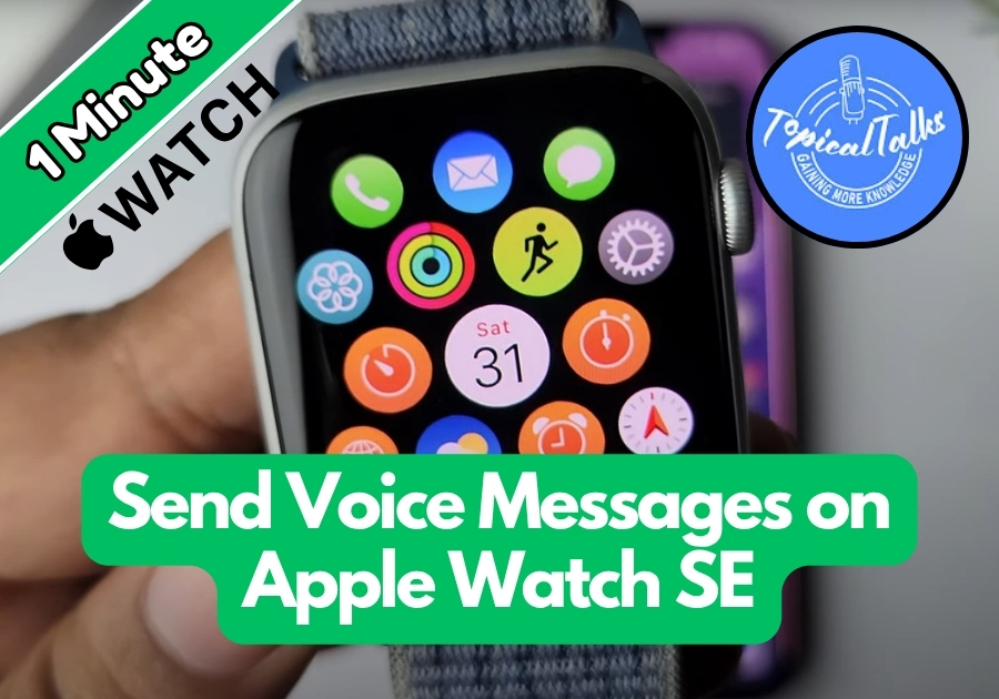How to Send Voice Messages on Apple Watch SE