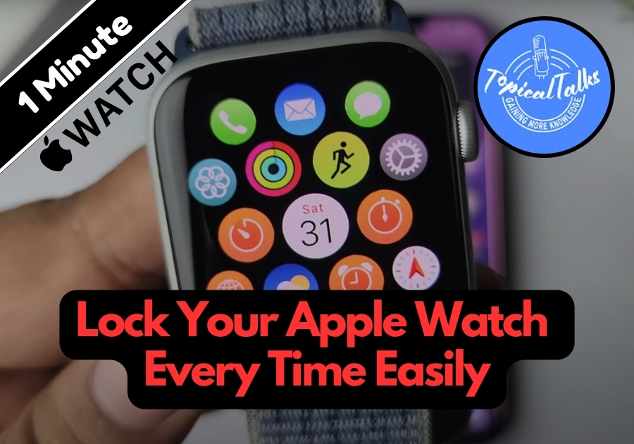 How to Make Your Apple Watch Lock Every Time
