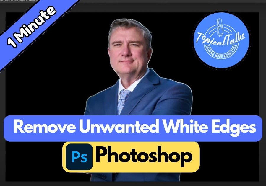 Remove Unwanted White Edges in Photoshop