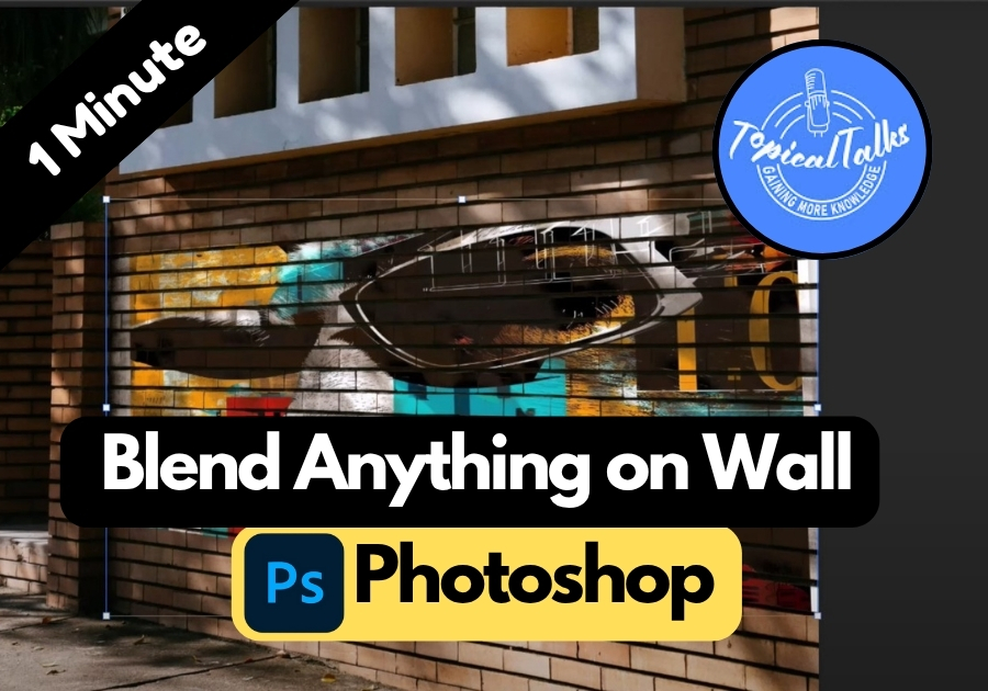 How to Blend Anything on Wall in Photoshop