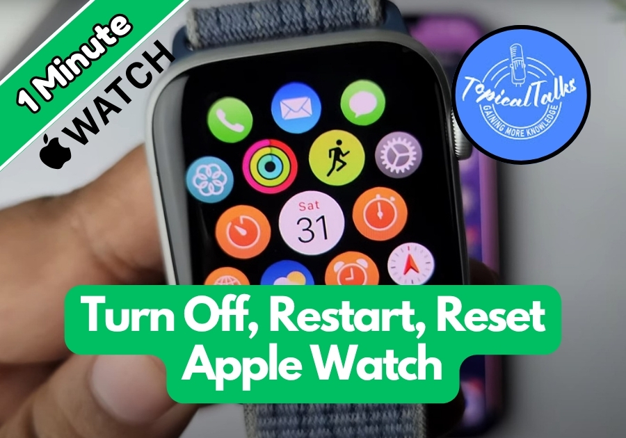 How to Turn Off, Restart, Reset Apple Watch