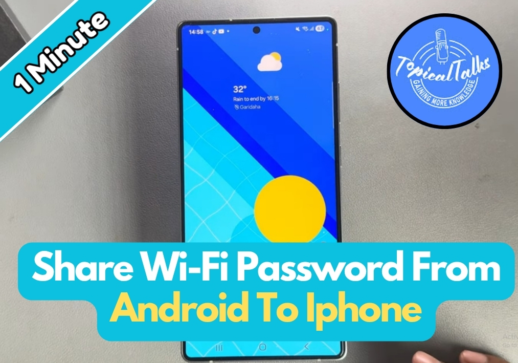 How To Share Wi-Fi Password From Android To Iphone