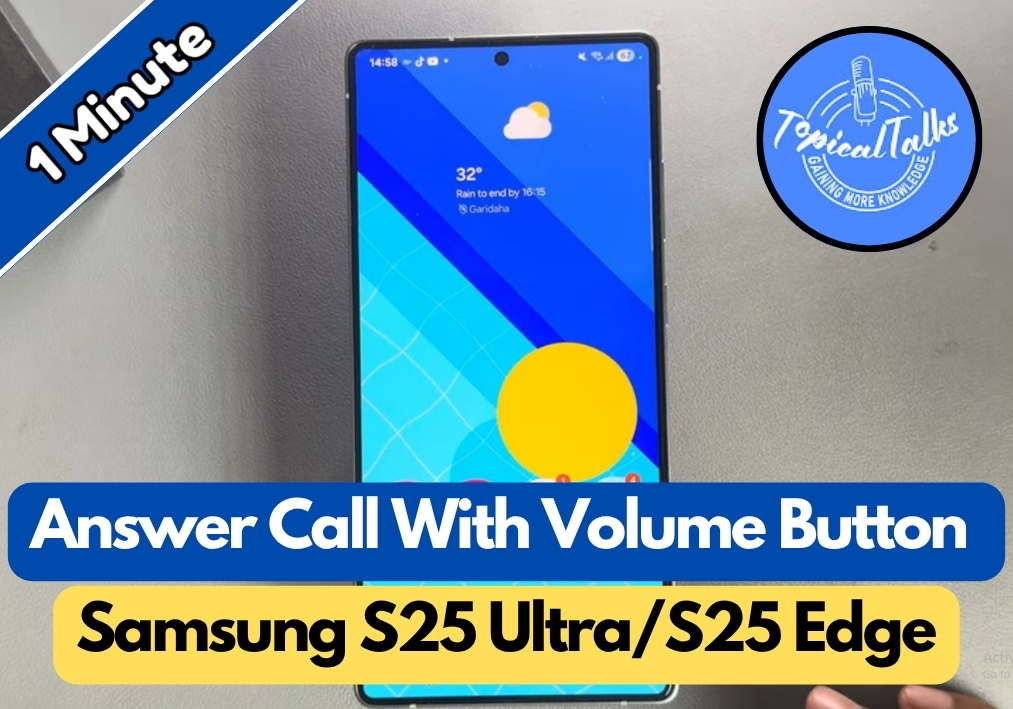 How To Answer Call With Volume Button In Samsung S25 Ultra/S25 Edge