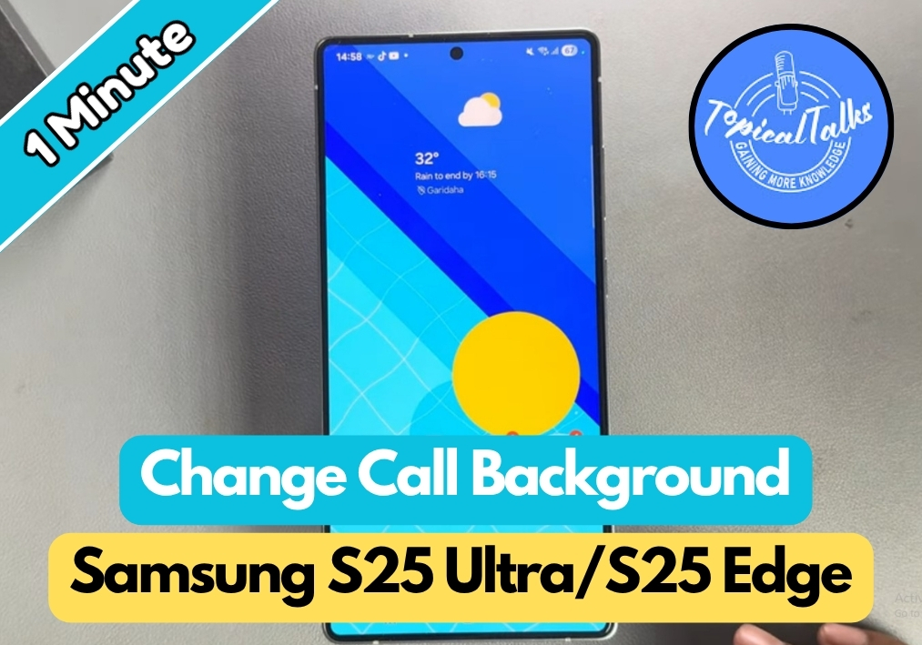 How To Change Call Background In Samsung S25 Ultra/S25 Edge