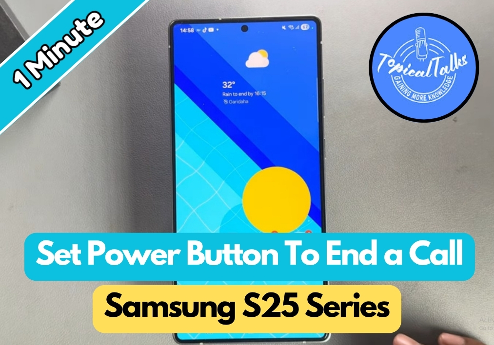 How To Set Power Button To End a Call On Samsung S25 Ultra/S25+/S25