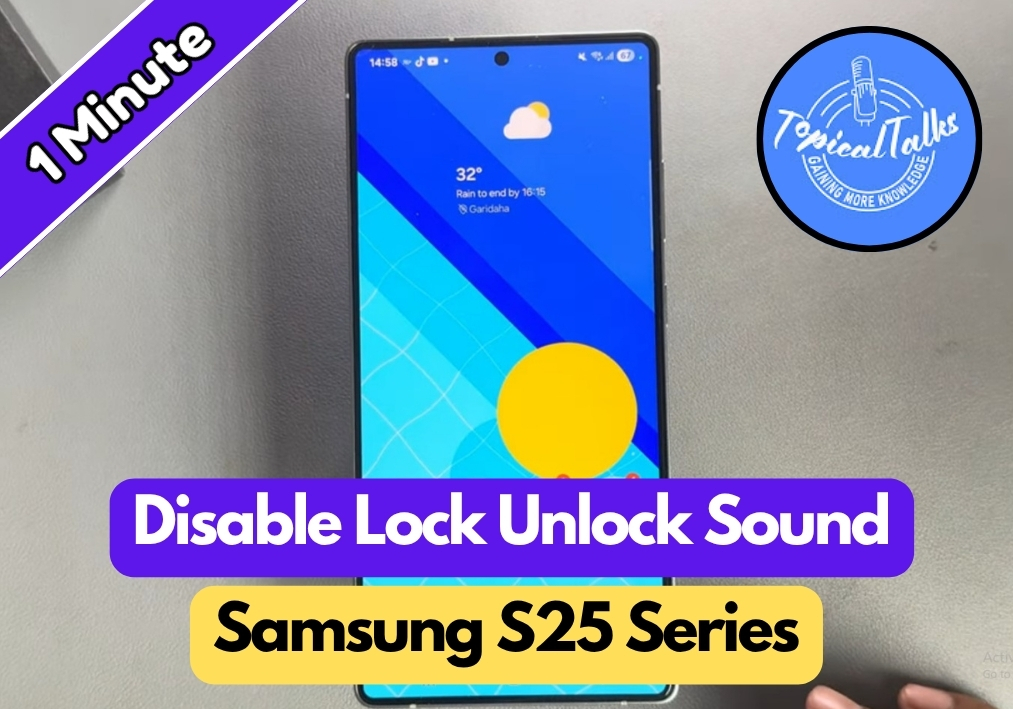 How To Disable Lock Unlock Sound On Samsung S25 Ultra/S25+/S25
