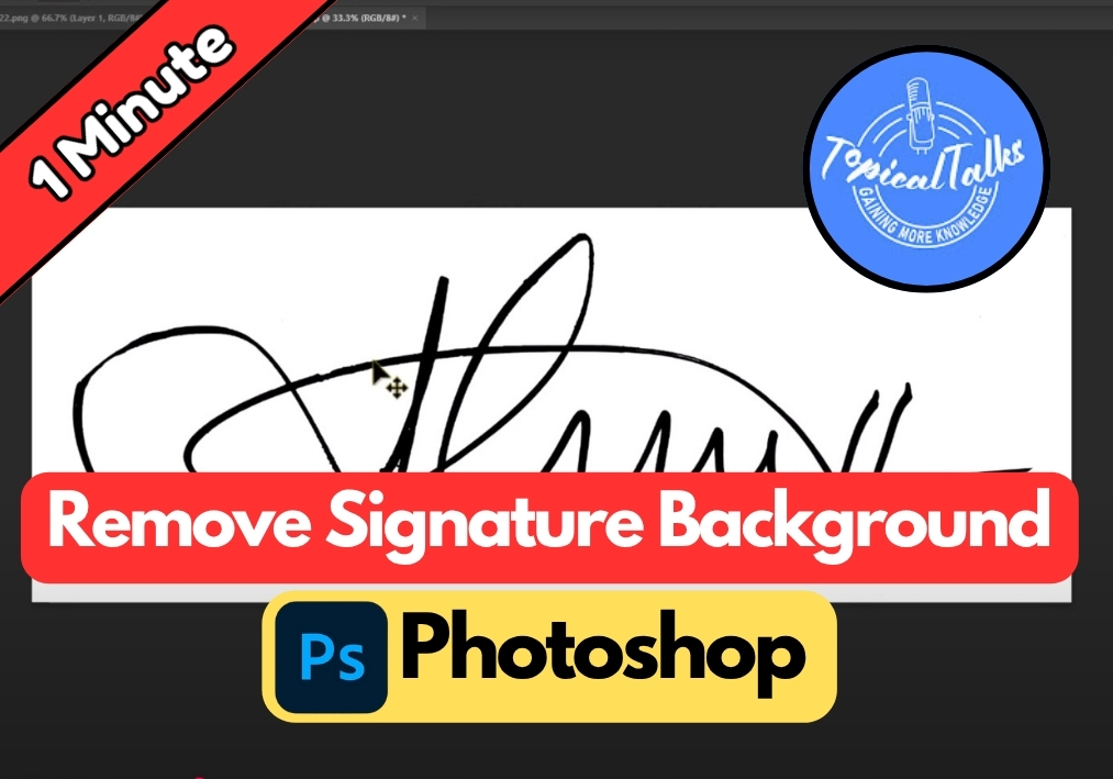 How to Remove Signature Background Quickly in Photoshop