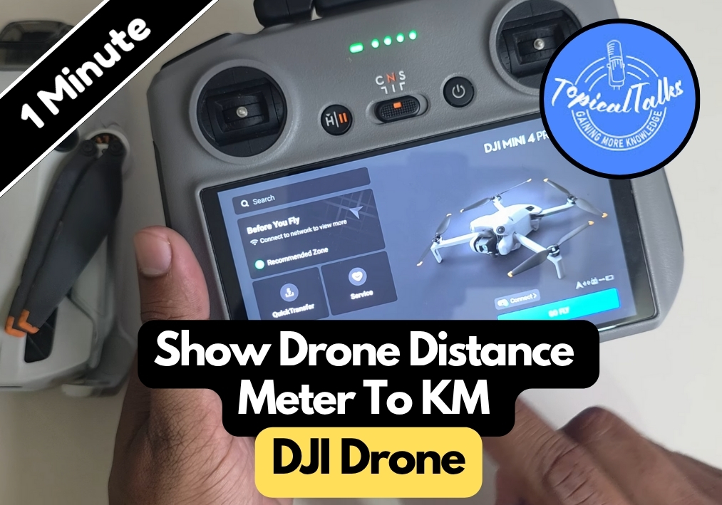 How To Show Drone Distance Meter To KM DJI?