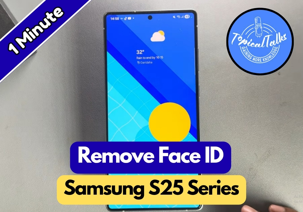How To Remove Face ID On Samsung S25 Ultra/S25+/S25