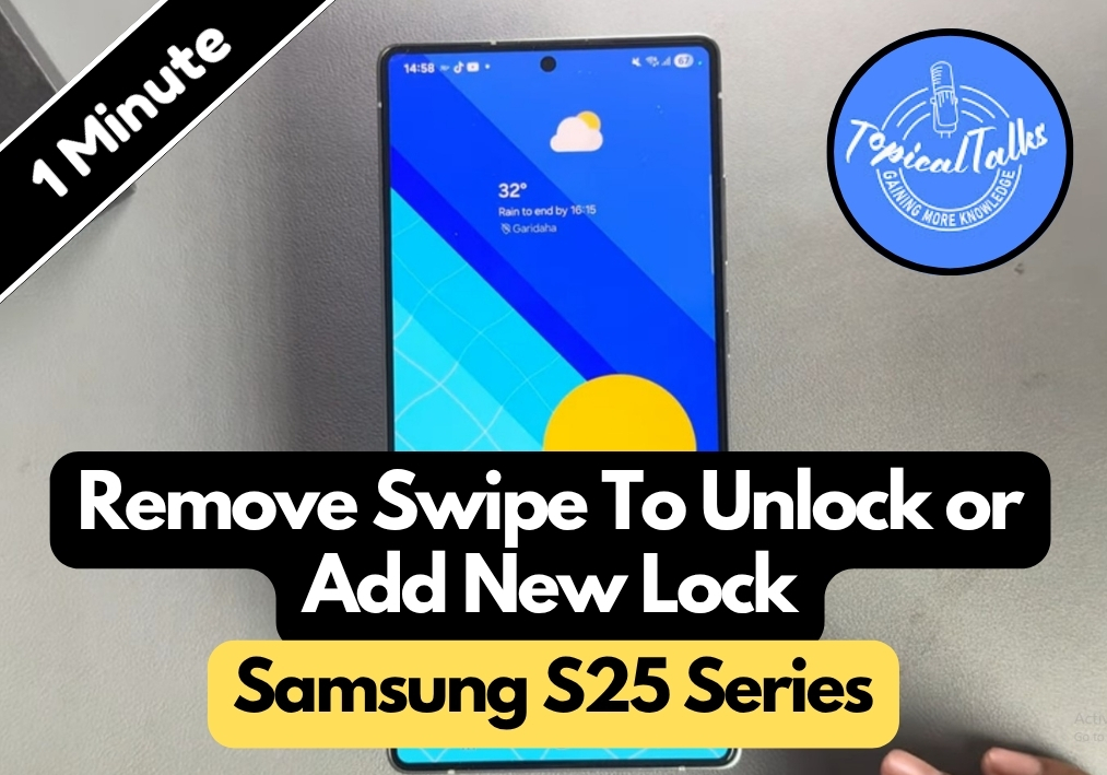 How To Remove Swipe To Unlock Samsung S25 Ultra/S25+/S25