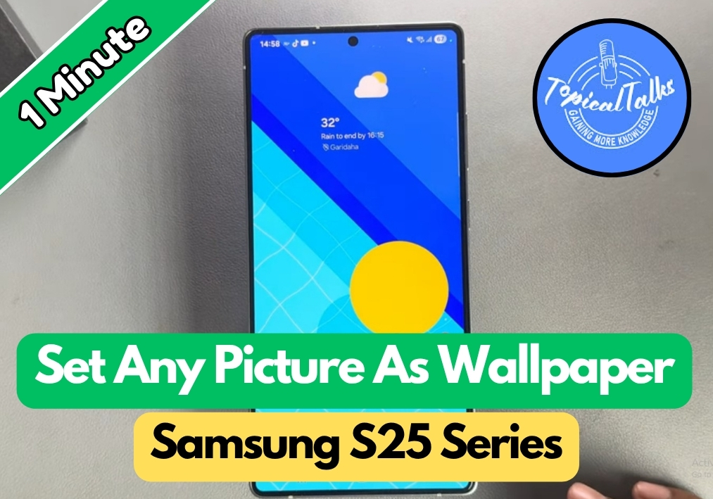 How To Set Any Picture As Wallpaper Samsung S25 Ultra/S25+/S25